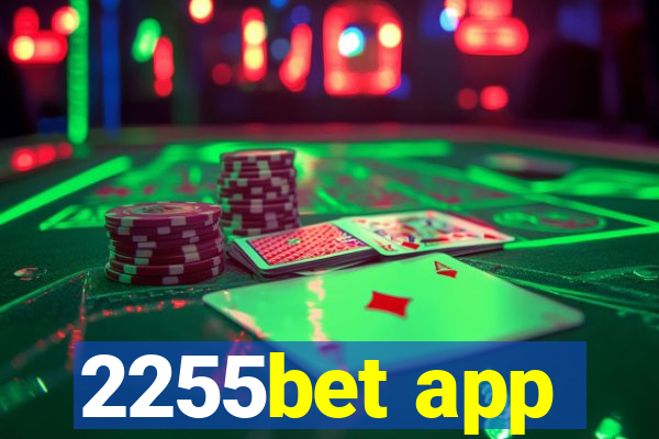 2255bet app